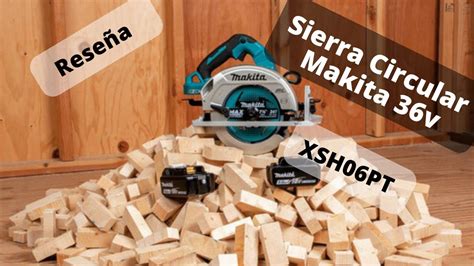 Sierra Circular Inal Mbrica Makita V Modelo Xsh Pt Youtube