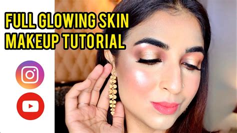 Full Glowing Skin Makeup Tutorial Youtube