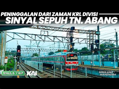 LAMPU SINYAL STASIUN TANAH ABANG Masih Bertahan Di Tengah Pergantian