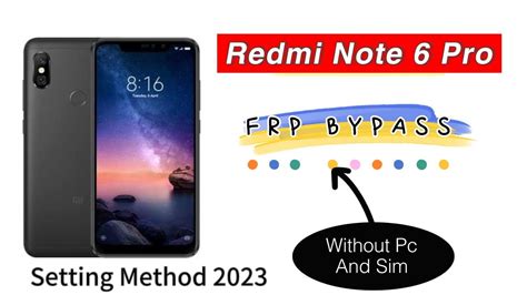 Redmi Note 6 Pro Frp Bypass Without Pc And Sim Xiaomi Note 6 Pro