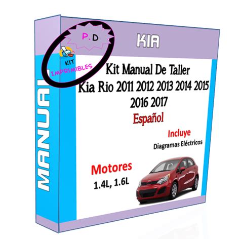 Manual De Taller Kia Rio 2011 2012 2013 2014 2015 2016 2017