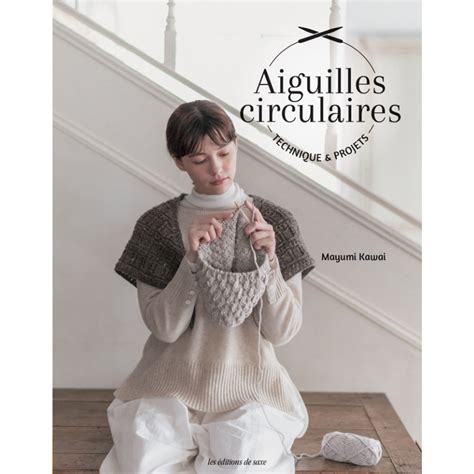 Aiguilles Circulaires Techniques Projets Livre De Tricot Edisaxe