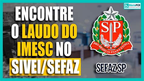 Passo A Passo Para Acessar O Laudo Do IMESC No SIVEI SEFAZ YouTube