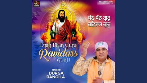 Dhan Dhan Guru Ravidass Guru Durga Rangila Guru Ravidas Ji Br