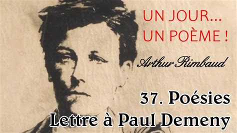 Arthur Rimbaud Po Sies Lettre Paul Demeny Youtube