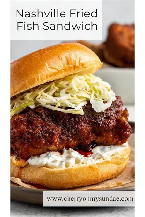 Nashville Fried Fish Sandwich Cherry On My Sundae Recipe Fish