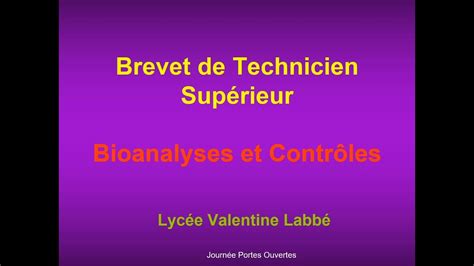 Présentation du BTS Bioanalyses et Contrôles préparé au Lycée Valentine