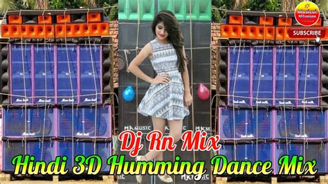 Dj Rn Mix Hindi 3D Humming Dance Dj Music 2021 Launda Badnam Hua YouTube