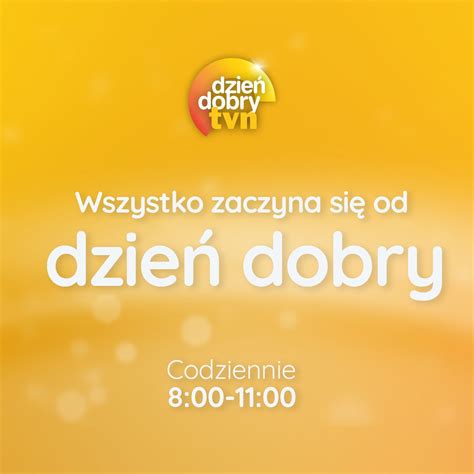 Dzie Dobry Tvn Serial Naekranie Pl