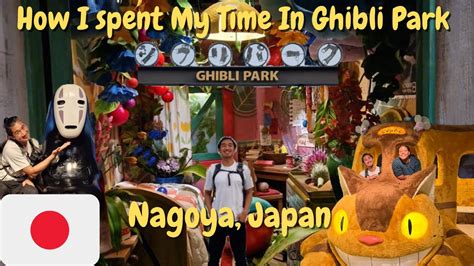 How To Get To Ghibli Park In Nagoya So Much More To See YouTube