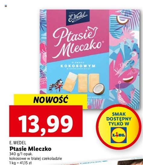 Promocja E Wedel Ptasie Mleczko G W Lidl