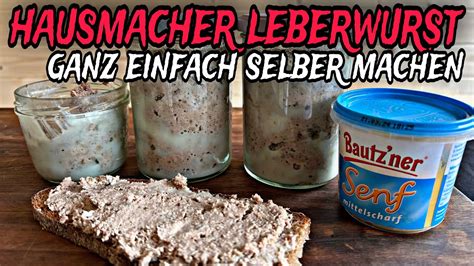 Leberwurst Komplett Selber Machen Schritt F R Schritt Anleitung Youtube