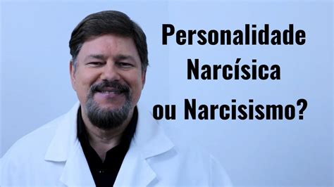 Personalidade Narcísica ou Narcisismo Dr Eduardo Adnet Psiquiatra e