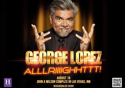 George Lopez Alllriiiighhttt Visit Las Vegas New Mexico