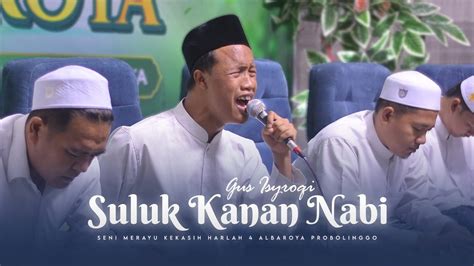 Suluk Kanan Nabi Gus Isyroqi Seni Merayu Kekasih Youtube