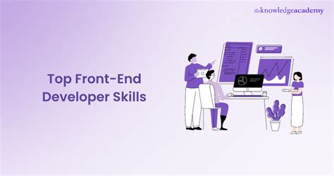 Top 10 Front End Developer Skills That You Must Have