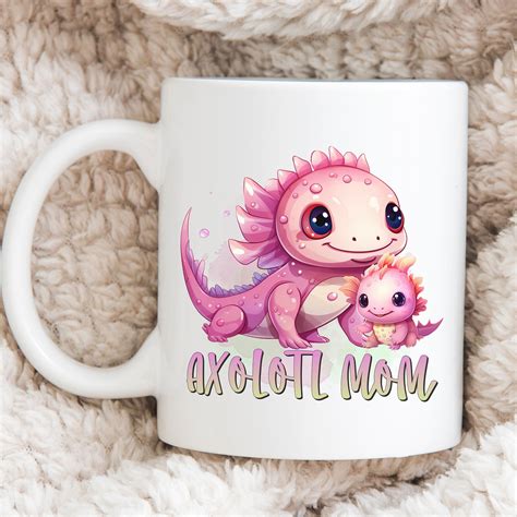 Axolotl Mom Coffee Mug Gift For Axolotl Lover Funny Axolotl Coffee