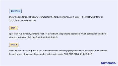 SOLVED Draw The Condensed Structural Formulas For The Following Names