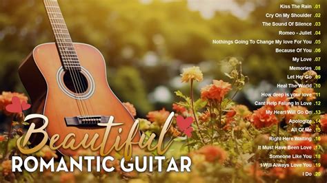 The Most Beautiful Romantic Guitar Songs Of All Time Soothing