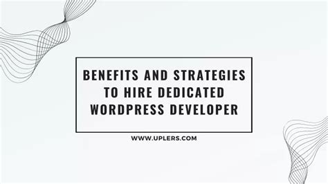 Ppt Benefits And Strategies To Hire Dedicated Wordpress Developer