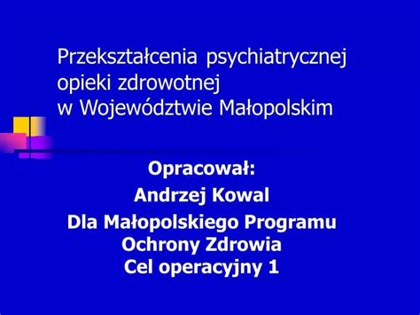 Ppt Przekszta Cenia Psychiatrycznej Opieki Zdrowotnej W Wojew Dztwie