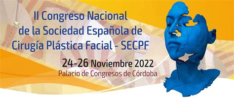 Ii Congreso Nacional De La Sociedad Espa Ola De Cirug A Pl Stica Facial