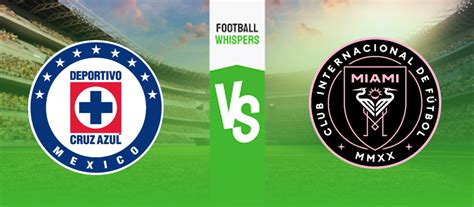 Cruz Azul Vs Inter Miami Prediction Odds Betting Tips