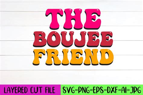 The Boujee Friend Retro Svg Design Graphic By Artistrner Creative Fabrica