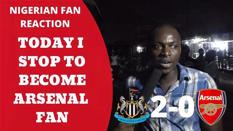 Newcastle Arsenal Arsenal Nigerian Fan Reaction Premier League