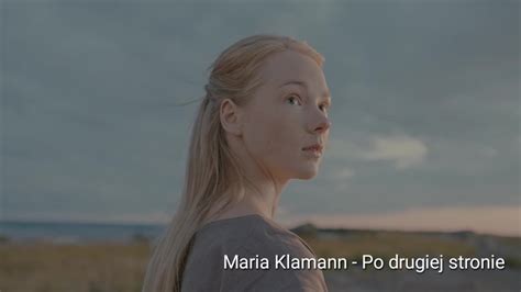 Maria Klamann Po Drugiej Stronie Youtube