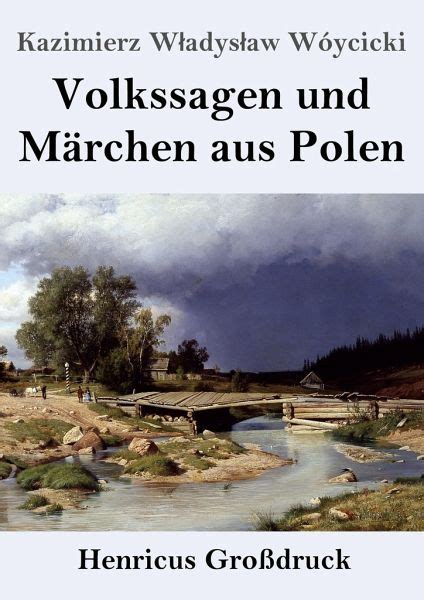 Volkssagen und Märchen aus Polen Großdruck von Kazimierz Wadysaw