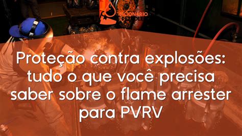 Proteção contra explosões tudo o que você precisa saber sobre o flame