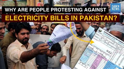 Why Are People Protesting Against Electricity Bills In Pakistan Dawn News English Youtube