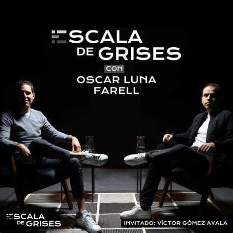 Escala De Grises Con Oscar Luna Farell Cultura Financiera A Tu Alcance