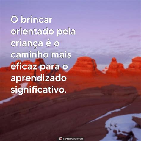 Frases Sobre Brincar Montessori - Descubra Frases Inspiradoras de Maria Montessori sobre a Importância do ...
