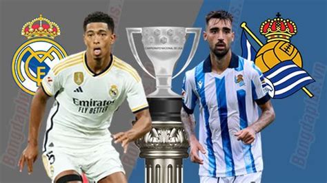 Nh N Nh B Ng Real Madrid Vs Sociedad H Ng Y Cu C Chi N