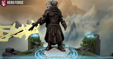 The Nameless King 2 Made With Hero Forge