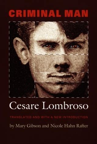 Criminal Man By Cesare Lombroso Goodreads