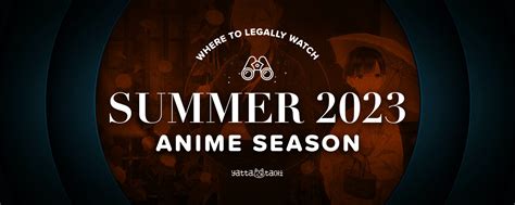 Summer 2023 Anime & Where To Watch Them Online Legally | Yatta-Tachi