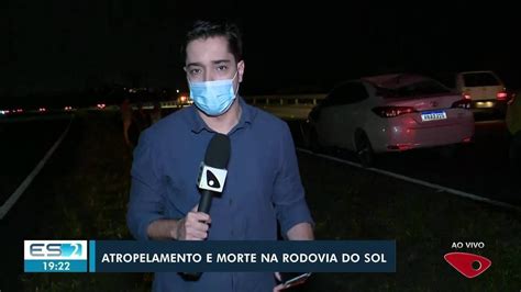 Mulher Morre Ao Ser Atropelada Na Rodovia Do Sol Em Vila Velha Es