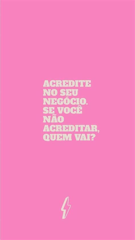 Pin De Nicmakeupp Em Pins Criados Por Você Frases Inspiracionais