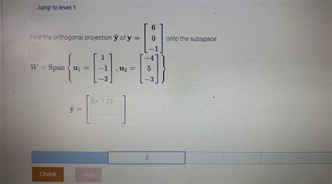 Solved Jump to level 1 6 Find the orthogonal projection ŷ of Chegg