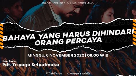 Ibadah Umum 2 GSJA Eben Haezer Surabaya 6 November 2022 YouTube