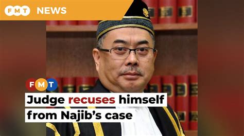 Judge Recuses Himself From Hearing Qcs Bid To Represent Najib Video