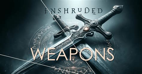 Enshrouded: Weapons - Enshrouded Server Hosting