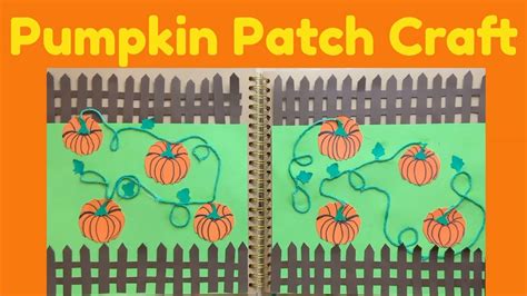 Pumpkin Patch Craftkids Crafts And Scrapbooking 4 Youtube