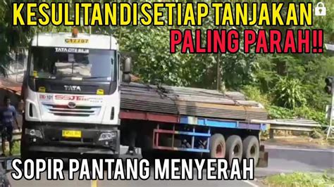 KASIAN SEKALI TRUK TRAILER TATA MUAT BESI KESULITAN NANJAK HAMPIR DI