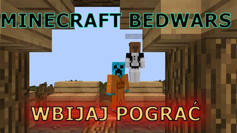 Minecraft Bedwars Wbijaj Pogra Youtube