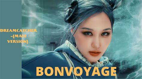 Dreamcatcher BONVOYAGE MALE VERSION YouTube