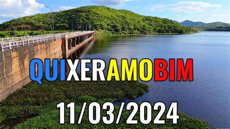 Barragem De Quixeramobim Dados Atualizados Hoje Cear Youtube